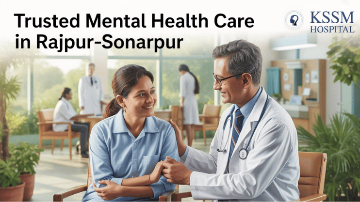 Rajpur-Sonarpur’s Local Mental Health Hospital_KSSM Best Mental Hospital Kolkata